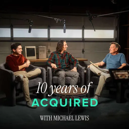 10 Years of Acquired (with Michael Lewis)