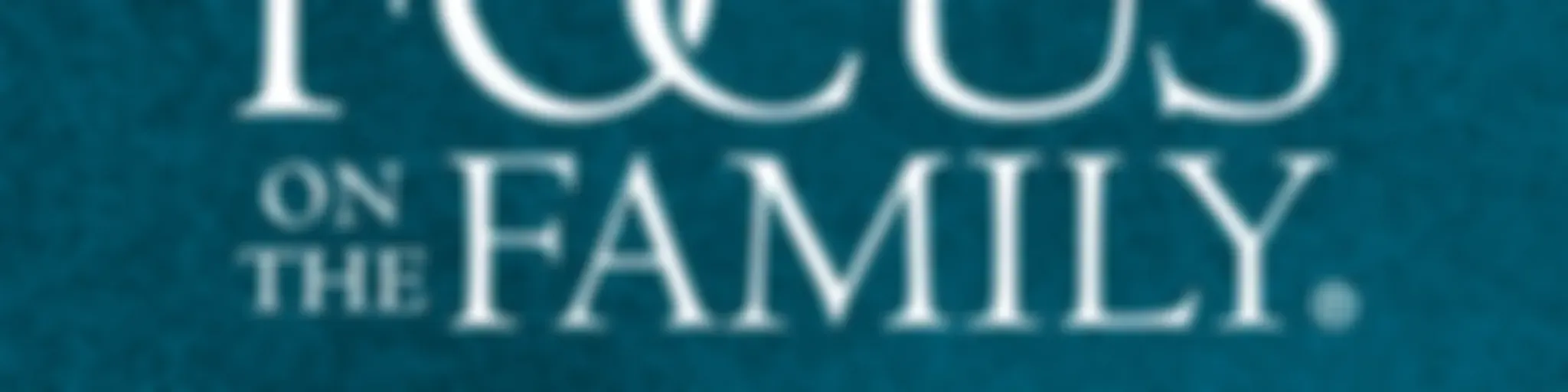 Focus on the Family Minute