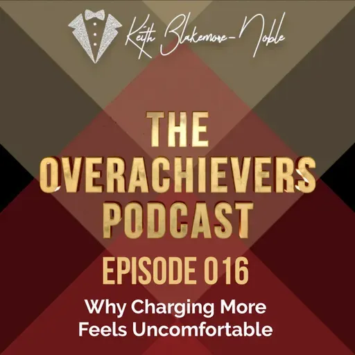 016 – Why Charging More Feels Uncomfortable
