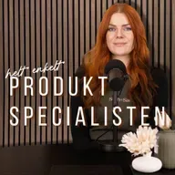 Avsnitt 39. Nyheter med Produktspecialisten | Helt Enkelt Produktspecialisten
