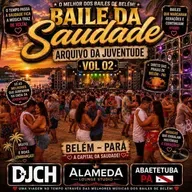 BAILE DA SAUDADE ARQUIVO DA JUVENTUDE VOL 02 DJCH