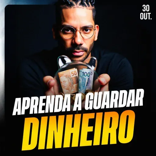 APRENDA A GUARDAR DINHEIRO | Ponto de Vista 30/out