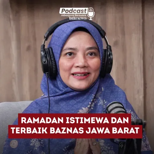 S1E2 - Ramadan Istimewa dan Terbaik Baznas Jawa Barat