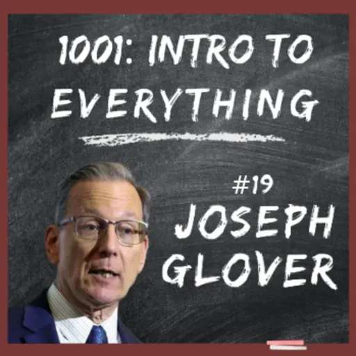University Provost, Rankings, Tuition, DEI | 1001: Intro to Everything podcast #19 with Joe Glover