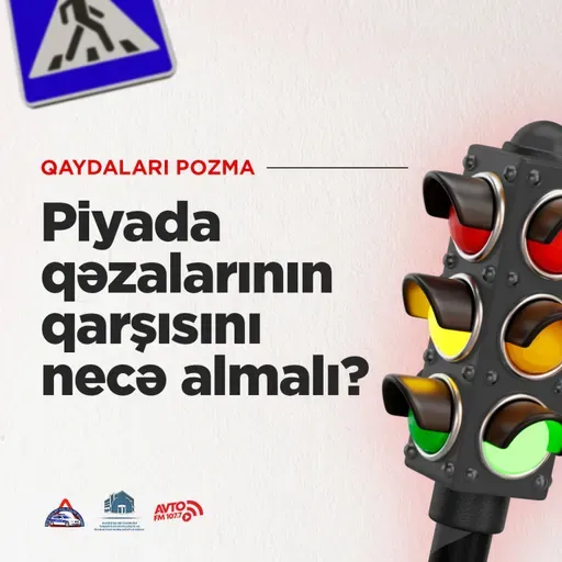 Piyada qəzalarının qarşısını necə almalı? I Qaydaları pozma