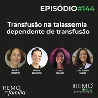 #144 - Transfusão na talassemia dependente de transfusão - HEMO PLAY Podcast