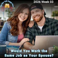Would You Work the Same Job as Your Spouse? - 2026 Week 03