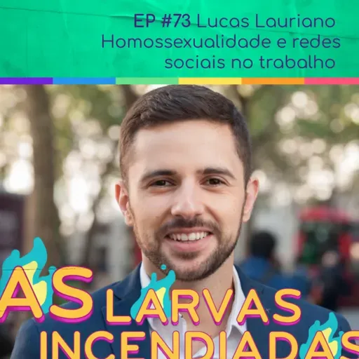 Lucas Lauriano – Homossexualidade e redes sociais no trabalho