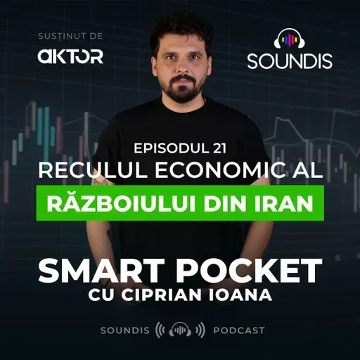 Episodul 21 - Despre reculul economic al războiului din Iran