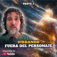 VIBRANDO FUERA DEL PERSONAJE PARTE 2