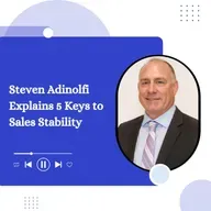 Steven Adinolfi Explains 5 Keys to Sales Stability