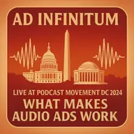 What Makes Audio Ads Work (Live from Podcast Movement, Washington DC, 2024)