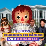 Ep. 494 - ANNABELLE en gira: ¿Muñeca maldita o marketing diabólico?