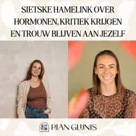 Sietske Hamelink over hormonen, kritiek krijgen en trouw blijven aan jezelf!