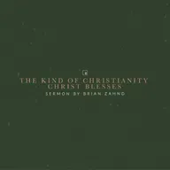 The Kind of Christianity Christ Blesses