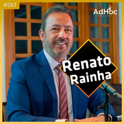 Renato Rainha Conselheiro do TCDF - AdHoc Podcast #061