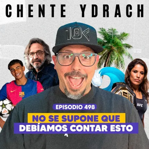 Ep. 498 - Demasiado GUAPO para hacer comedia (feat. Chente Ydrach)