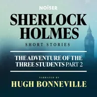 The Adventure of the Three Students: Part Two