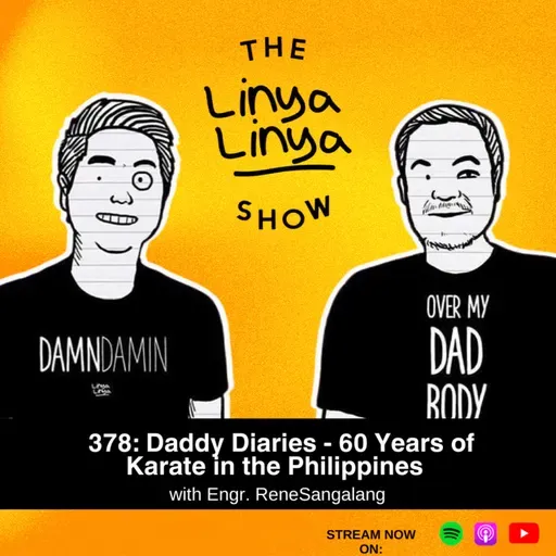 378: Daddy Diaries - 60 Years of Karate in the Philippines w/ Engr. Rene Sangalang