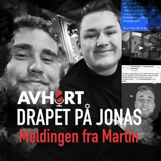 Drapet på Jonas: Meldingen fra Martin (del 1)