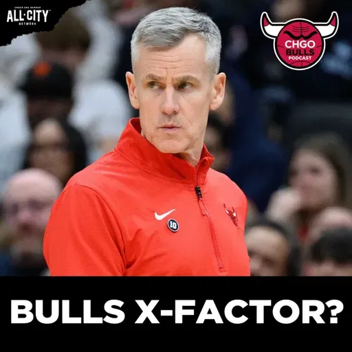 Is Billy Donovan the Bulls’ X-FACTOR? | CHGO Bulls Podcast