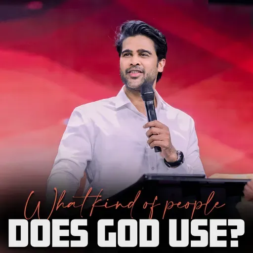 What kind of people does God use?