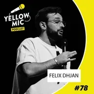 Yellow Mic # 77 – Félix Dhjan