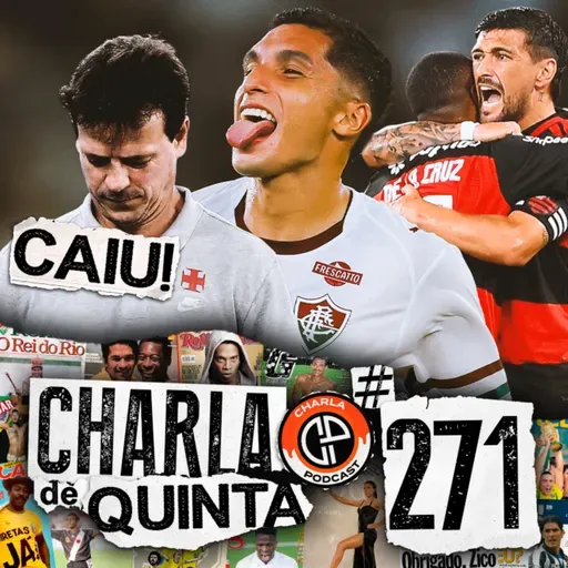 FERNANDO DINIZ É DEMITIDO DO VASCO PÓS DERROTA PRO FLUMINENSE! FLAMENGO VENCE O MADUREIRA! - CHARLA DE QUINTA #271