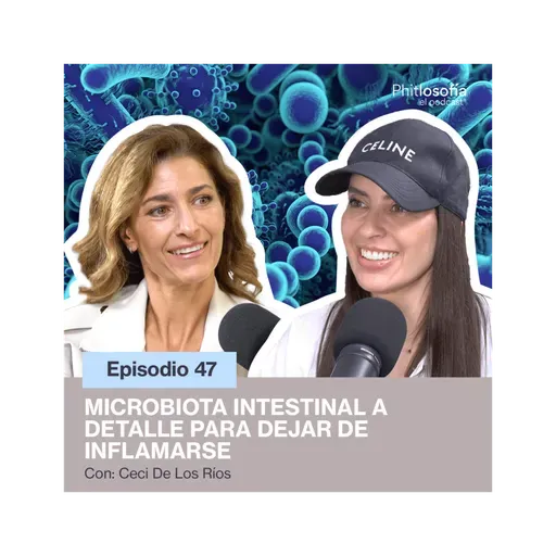 Phitlosofía - Microbiota Intestinal a detalle para dejar de inflamarse - T.05 Ep.47