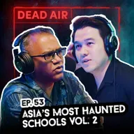 Asia's Most Haunted Schools Vol. 2 - DEAD AIR