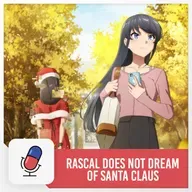 Rascal Does Not Dream Of Santa Claus