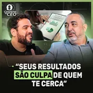 A importância de sentar nas mesas certas | Conversa de CEO #102