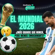OnData Review | El Mundial 2026: ¿más grande que nunca, pero menos emocionante?