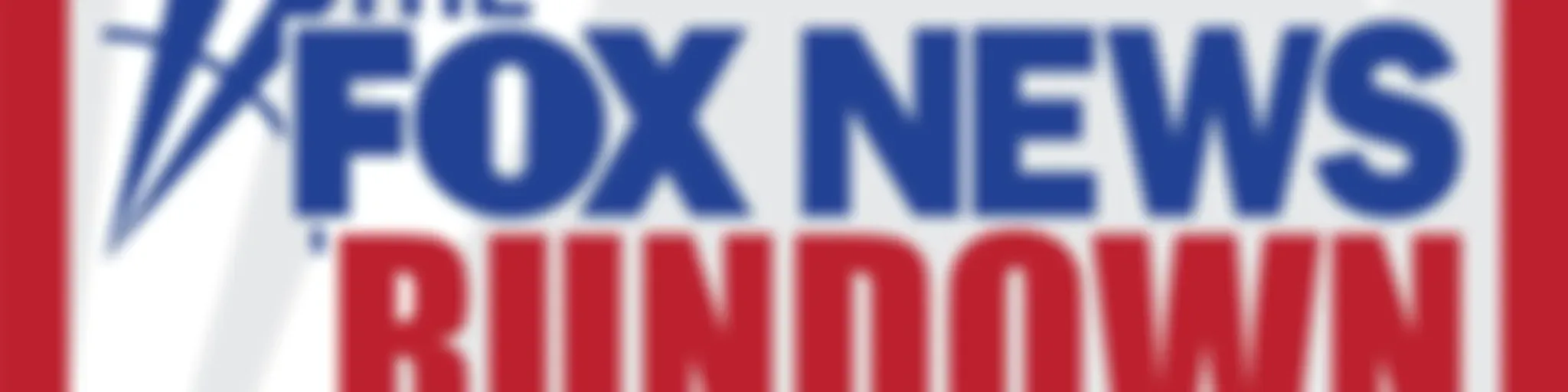 The Fox News Rundown