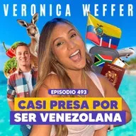 Ep. 493 – Veronica Weffer: Descifré cómo funciona la manifestación