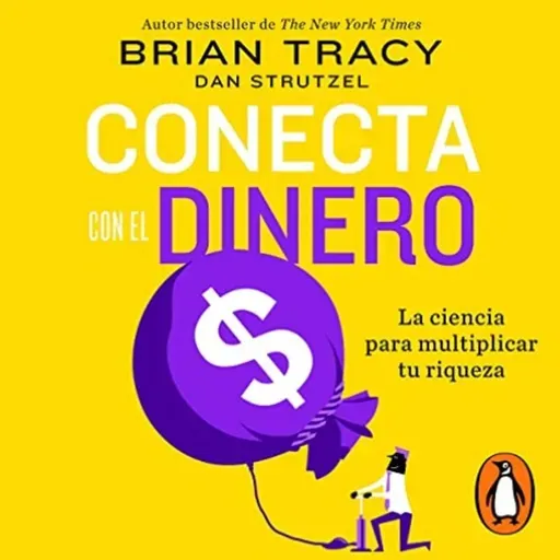 Conecta con el dinero - Brian Tracy - Audiolibro Completo
