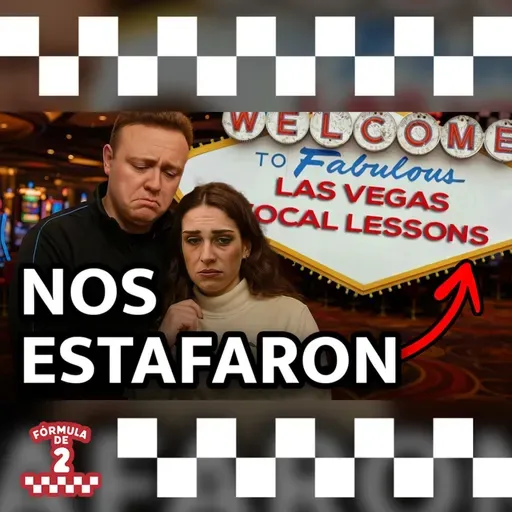 Nos Estafaron en Las Vegas… ¡Y Conocimos a Leclerc y Hamilton! - Episodio 33