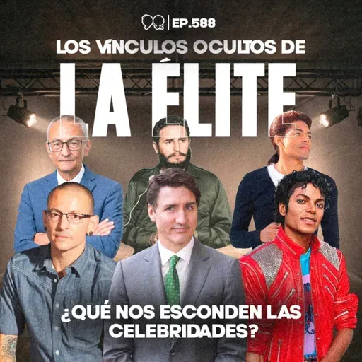 ¿HIJOS SECRETOS?: Los parentescos más extraños de la élite - Ep. 588