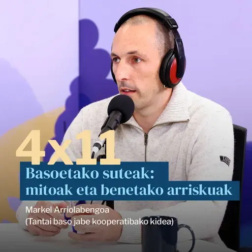 Egonarria 4x11: Basoetako suteak: mitoak eta benetako arriskuak