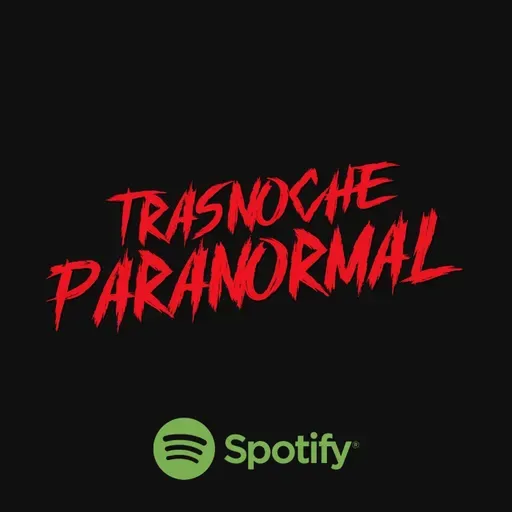 MARTES 05-05-2026 TRASNOCHE PARANORMAL PROGRAMA COMPLETO