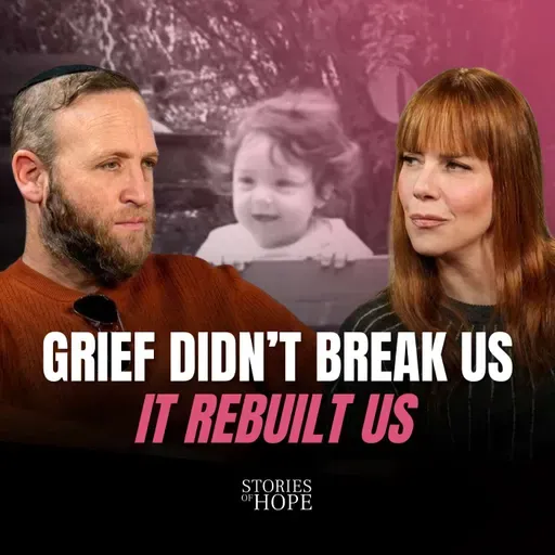 What Losing a Child Taught Us About God | Hadassah and Yossi Chen | Stories of Hope