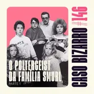 CB #146 - O poltergeist da família Smurl (Invocação do Mal) - Parte 01