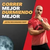 #215 Correr mejor durmiendo mejor