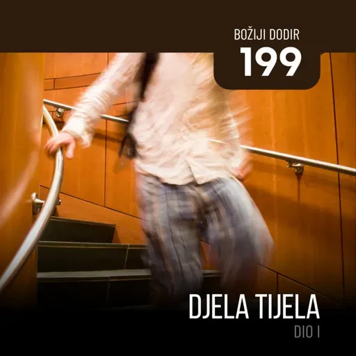 199 BD - Djela tijela - dio I