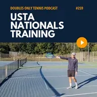 Preview: USTA Nationals Training - Winners vs Errors, Rally Length, Team Roles, Lob Fests, & Formations