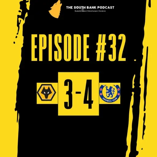 Worries grow as Chelsea dump Wolves out of the cup | The South Bank Podcast | Episode 32