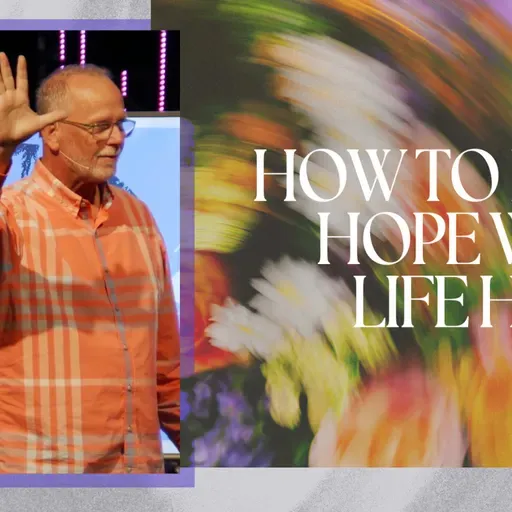 Hope When Life Hurts