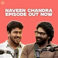 NAVEEN CHANDRA RETURNS: HONEY, SUPERSTITIONS, ACTING, BUDGETS & MORE | EP #113