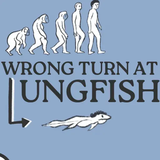 Wrong Turn at Lungfish