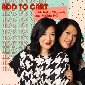 Add to Cart with Kulap Vilaysack & SuChin Pak
